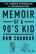 Memoir Of A 90S Kid : The Hidden Struggles Of Miseducation