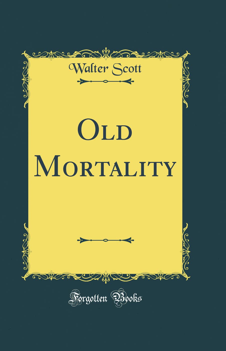 Old Mortality (Classic Reprint)