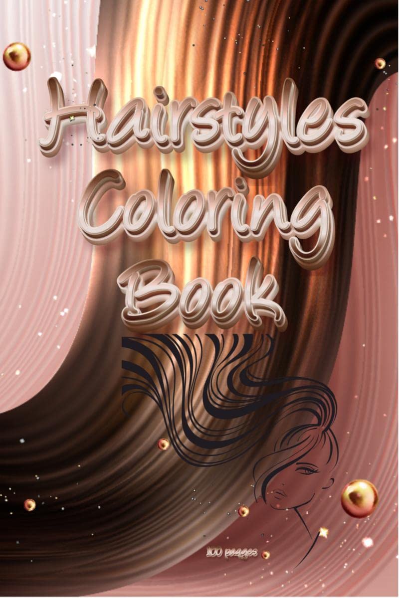Hairstyles Coloring Book : Women Models With Beautiful Hair Designs For Girls, Teenagers & Adults
