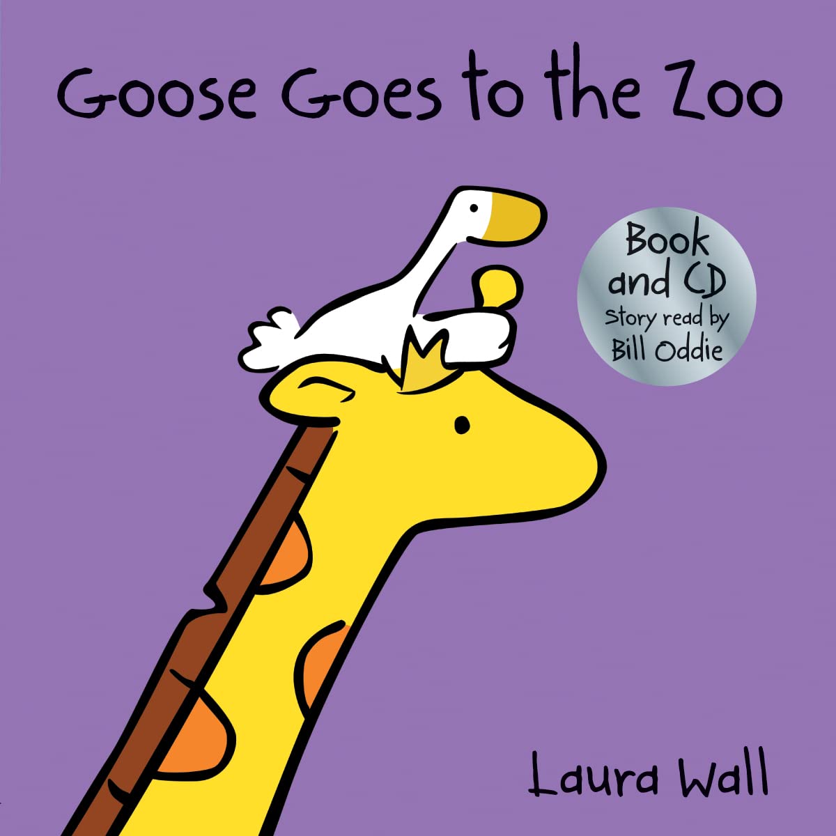 Goose Goes To The Zoo (Book&Cd) (Goose By Laura Wall)