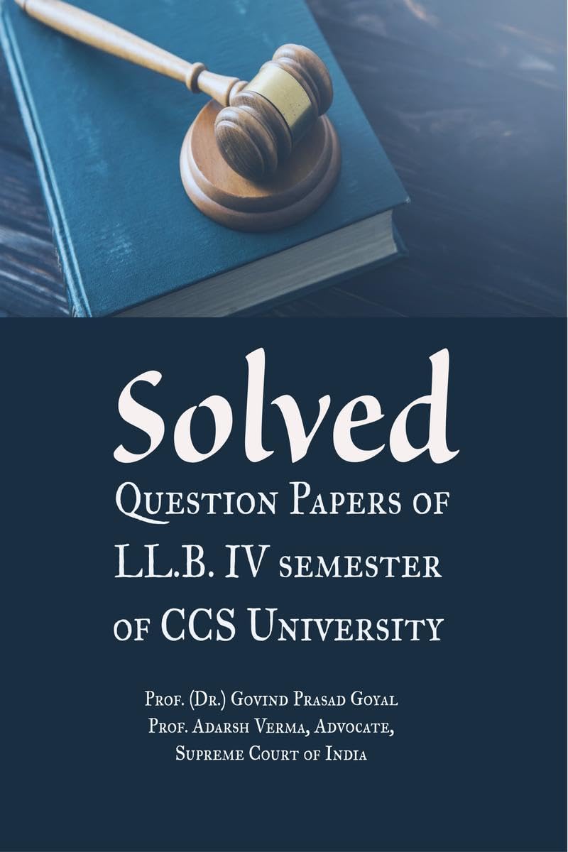Solved Question Papers of LL.B. IV Semester : CCS University, Meerut