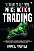 The Power of RuleBased Price Action Trading : Practical Guide on How to Beat Stock Market Randomness by Reading Price Patterns 