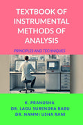 TEXTBOOK OF INSTRUMENTAL METHODS OF ANALYSIS : PRINCIPLES AND TECHNIQUES