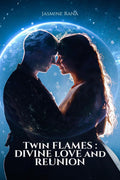 Twin Flames : Divine Love And Reunion : Are You In A Twin Flame Connection?