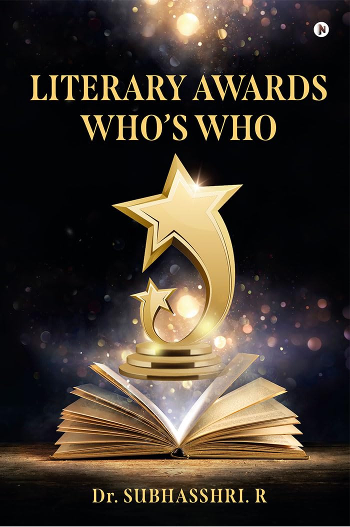 LITERARY AWARDS  WHOS WHO : A Ready Reckoner for Literary Enthusiasts