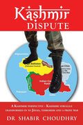 Kashmir Dispute: A Kashmiri perspective  Kashmiri struggle transformed in to Jihad, terrorism and a proxy war