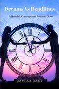 Dreams Vs Deadlines: A Heartfelt Contemporary Romance About Love, Ambition, and Second Chances