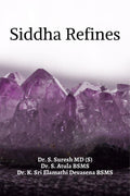 SIDDHA REFINES : A COMPENDIUM OF SIDDHA REFINING PROCESSES