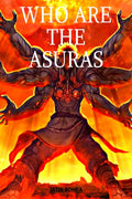 Who are the asuras : Who are Asuras?