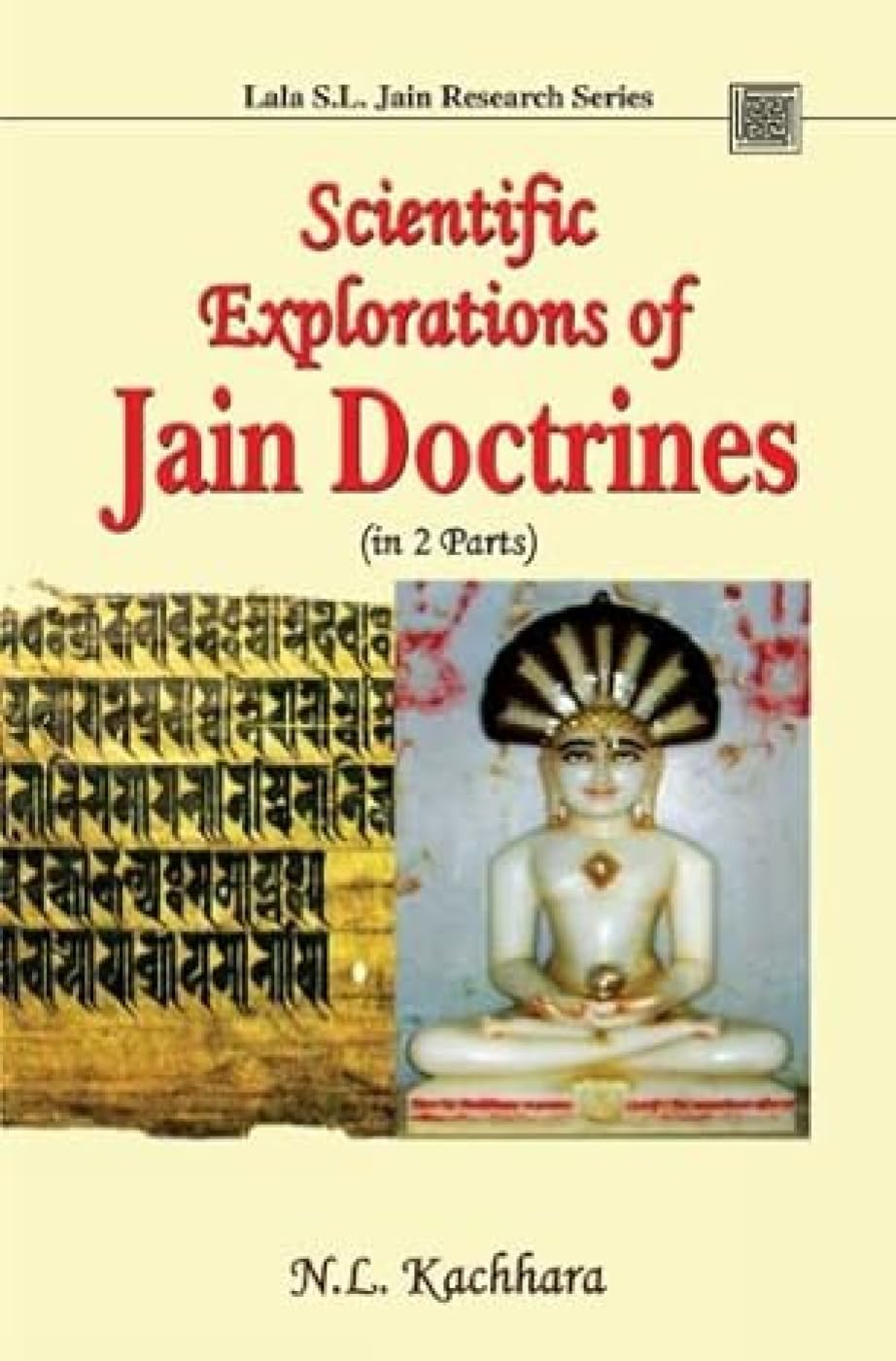 Scientific Explorations of Jain Doctrines (in 2 Parts)