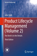 Product Lifecycle Management (Volume 2): The Devil is in the Details (Decision Engineering)