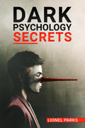 DRK PSYCHOLOGY SCRTS : Persuasion, Manipulation, and Body Language. The Complete Guide. Learn NLP Tricks & Mind Control Techniqu