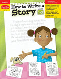 EvanMoor How to Write a Story, Grades 13 Homeschool & Classroom Workbook, Printables, Develop Confident & Competent Storywrite