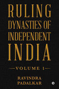 Ruling Dynasties Of Independent India  Volume 1