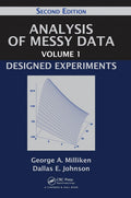 Analysis of Messy Data Volume 1: Designed Experiments, Second Edition