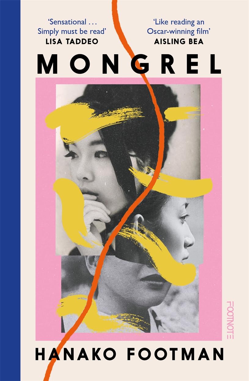 Bonnier Books UK Footnote Press Ltd Mongrel So beautiful ... It must be read  LISA TADDEO.