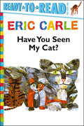 Have You Seen My Cat?/ReadytoRead PreLevel 1 (The World of Eric Carle)