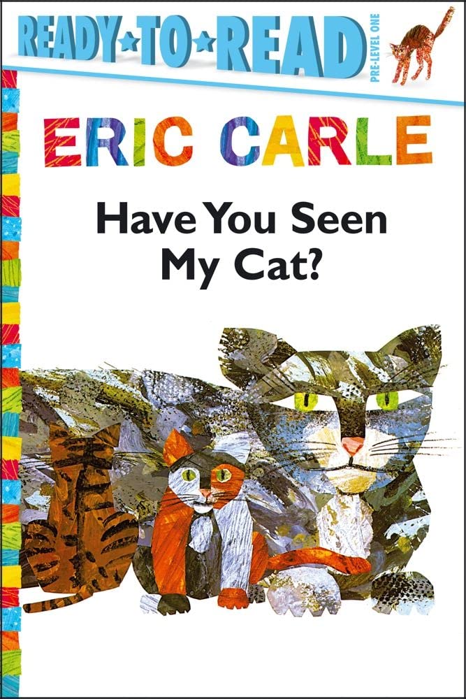 Have You Seen My Cat?/ReadytoRead PreLevel 1 (The World of Eric Carle)