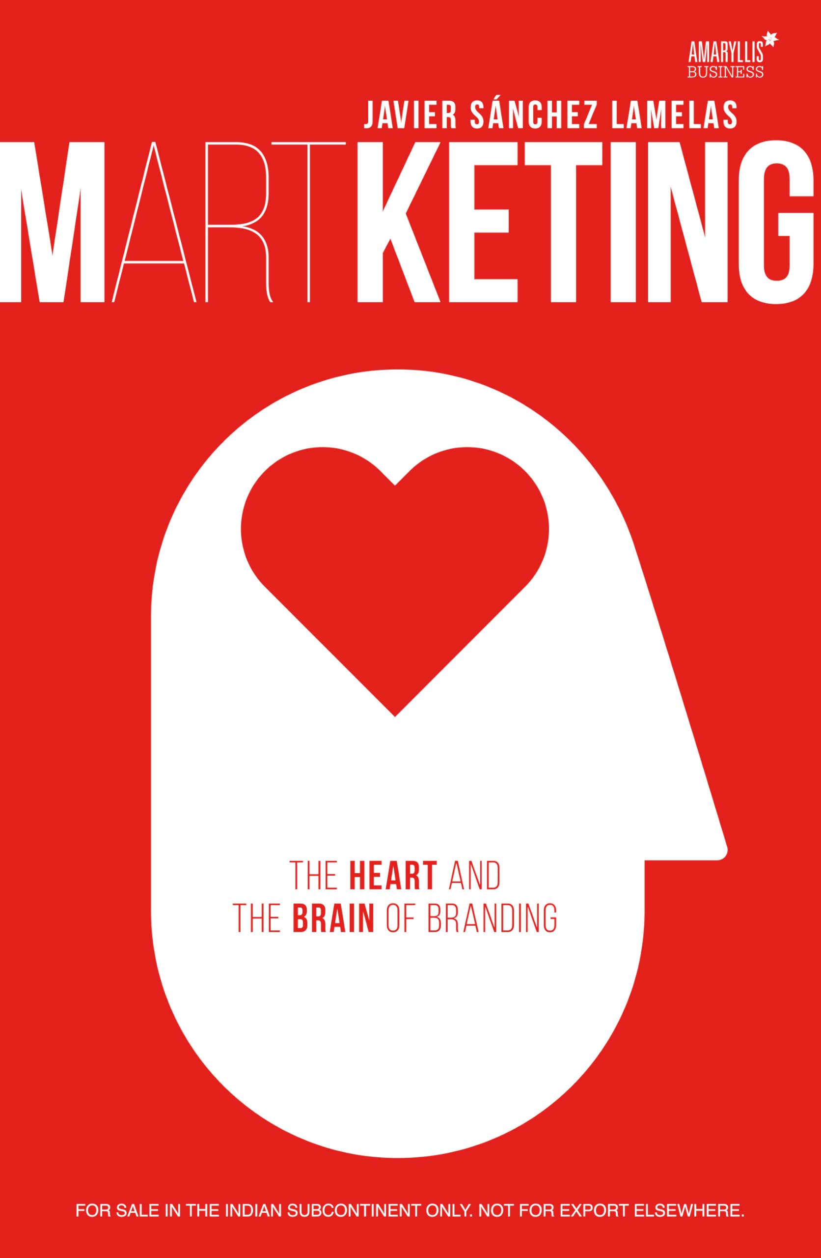 Martketing: The Heart And The Brain Of Branding (English)