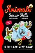 Animals Scissor Skills : A Preschool and Kindergarten Color, Cut and Paste (3 IN 1) Activity for Kids (Boys and Girls) of all Ag