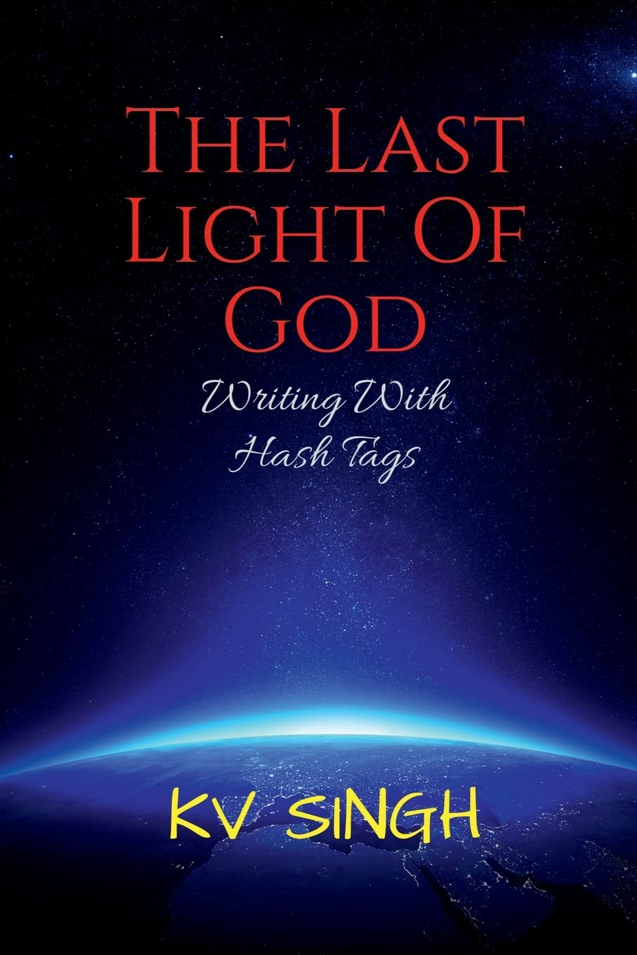 The Last Light Of God : Writing With Hash Tags