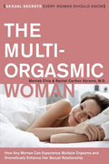 The MultiOrgasmic Woman: Sexual Secrets Every Woman Should Know