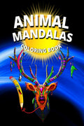 Animal Mandalas Coloring Book : Adult Coloring Book / Beautiful Mandalas for Stress Relief and Relaxation (Mandala Coloring Book