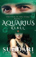 Aquarius Rebel: Written in the Stars Book 6