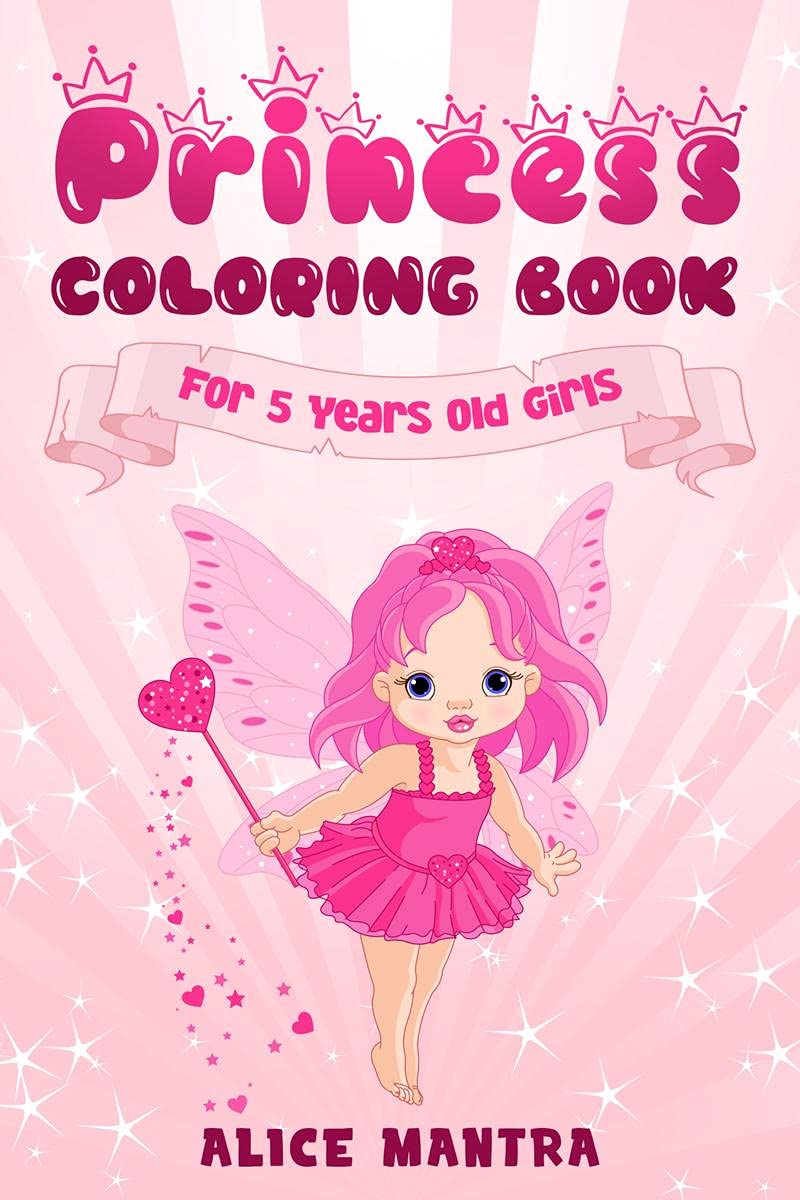 Princess Coloring Book: For 5 Years Old Girls