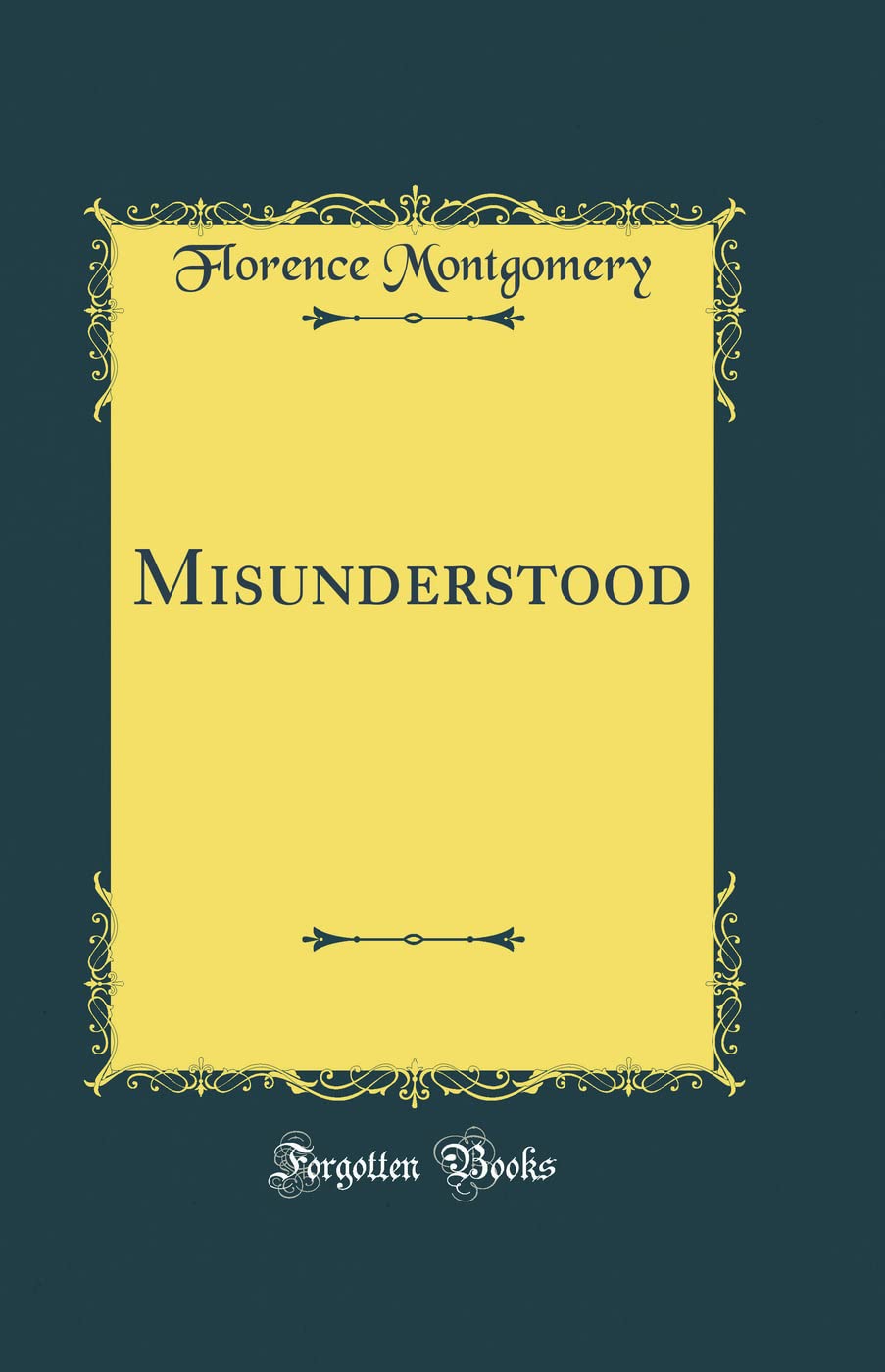 Misunderstood (Classic Reprint)