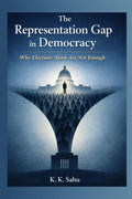 The Representation Gap in Democracy: Why Elections Alone Are Not Enough
