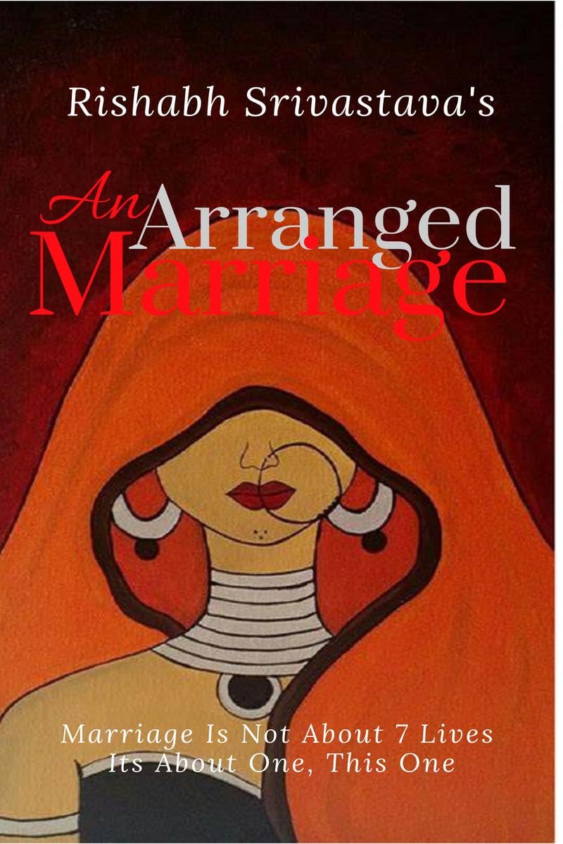 An Arranged Marriage : Wishful or Forceful