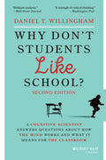 Why Dont Students Like School?: A Cognitive Scientist Answers Questions About How the Mind Works and What It Means for the Clas