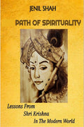 Path Of Spirituality : Lessons From Shri Krishna In The Modern World