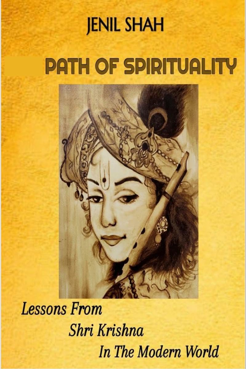 Path Of Spirituality : Lessons From Shri Krishna In The Modern World