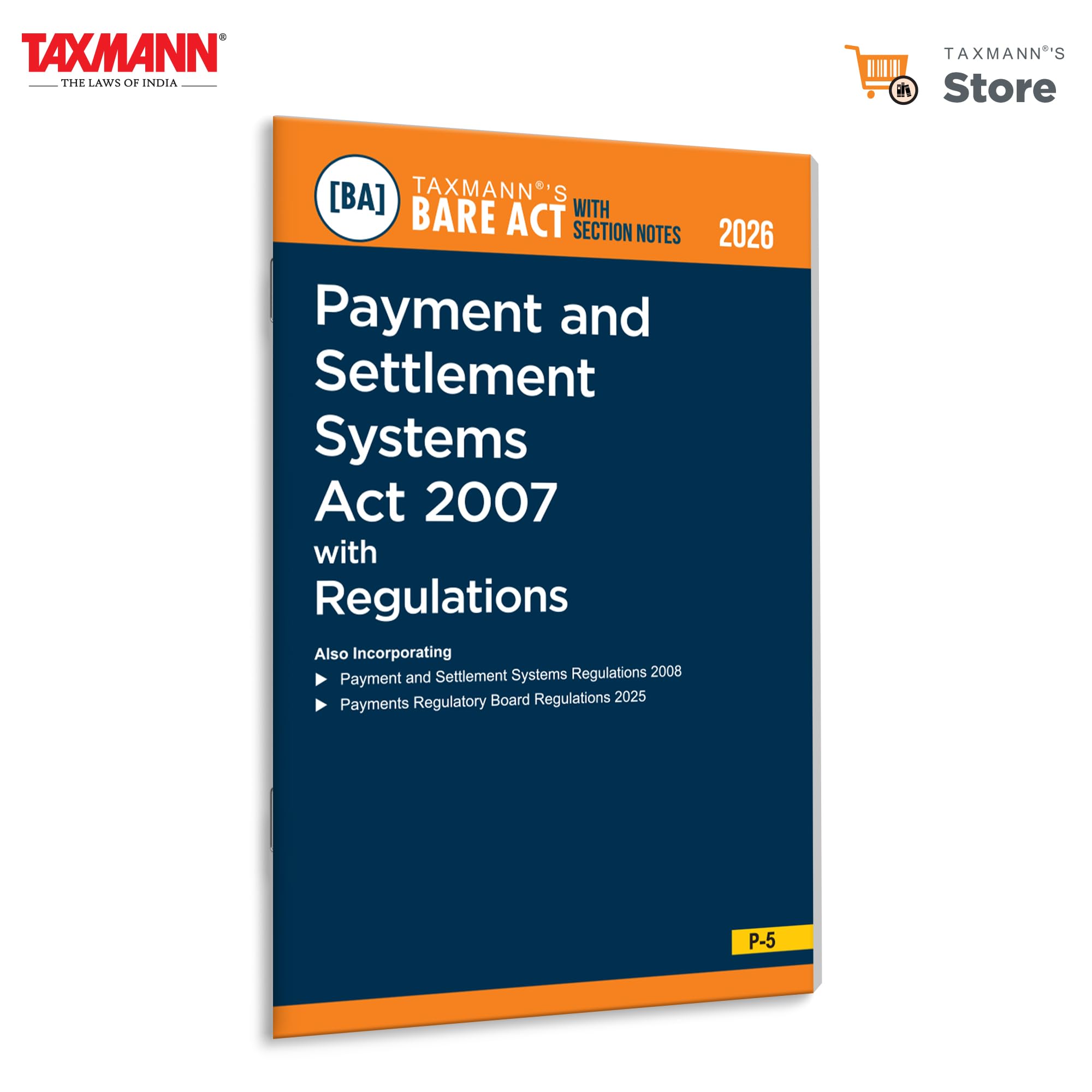 Taxmanns Payment and Settlement Systems Act 2007 [Bare Act with Section Notes]  Comprehensive & Practiceoriented Statutory R