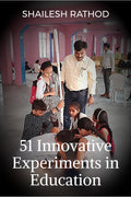 51 Innovative Experiments In Education: An Excellent Book For Innovative Experiments And Enjoyable Learning.This Book Presents A