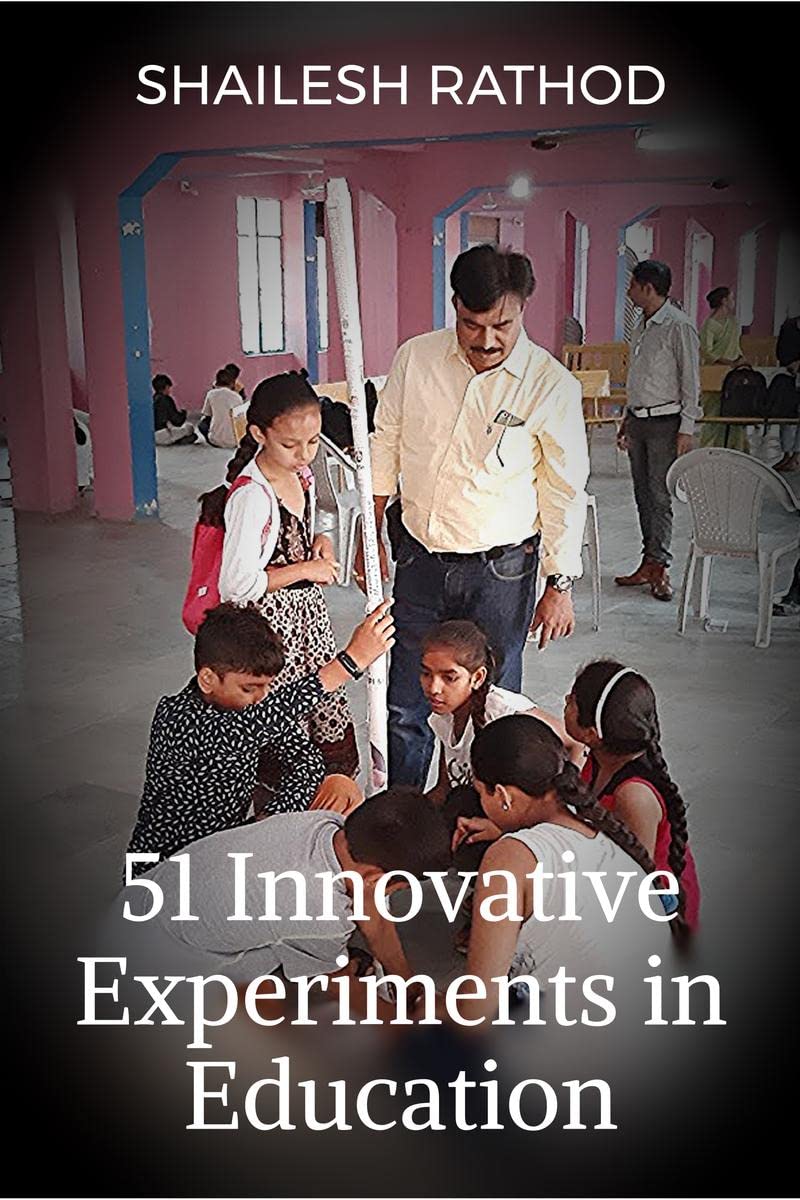 51 Innovative Experiments In Education: An Excellent Book For Innovative Experiments And Enjoyable Learning.This Book Presents A