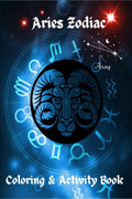 Aries Zodiac Coloring & Activity Book : Zodiac Activity Book/Aries Sign /Astrology and Horoscope coloring pages plus activities/