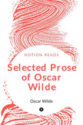 Selected Prose Of Oscar Wilde