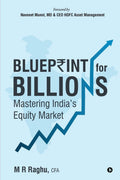 Blueprint for Billions : Mastering Indias Equity Market