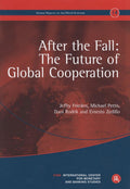 After the Fall: The Future of Global Cooperation: Geneva Reports on the World Economy 14