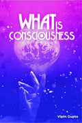What Is Consciousness : The Factor Creating The Law Of Limitation