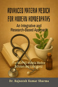 Advanced Materia Medica for Modern Homoeopaths: An Integrative and ResearchBased Approach