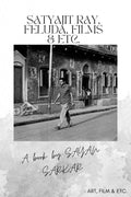 Satyajit Ray, Feluda, Films & etc.