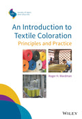 AN INTRODUCTION TO TEXTILE COLORATION PRINCIPLES AND PRACTICE (SDCSociety of Dyers and Colourists)