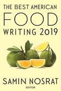 The Best American Food Writing 2019 (The Best American Series )