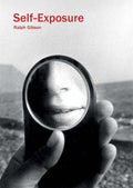 Ralph Gibson: SelfExposure: An Unauthorized Autobiography