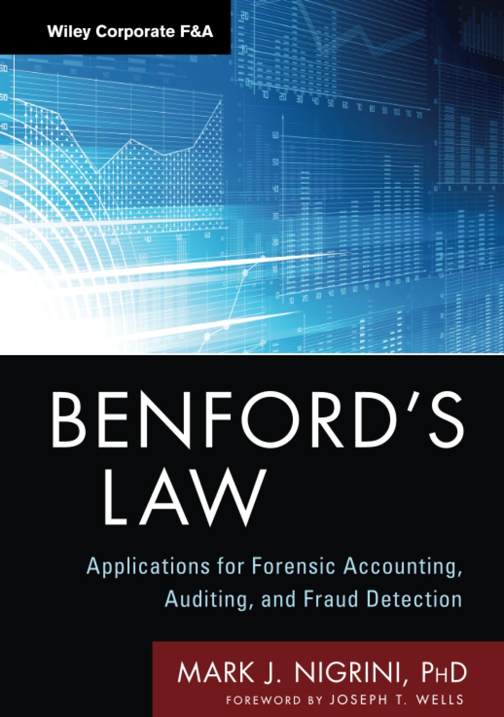 Benfords Law: Applications for Forensic Accounting, Auditing, and Fraud Detection