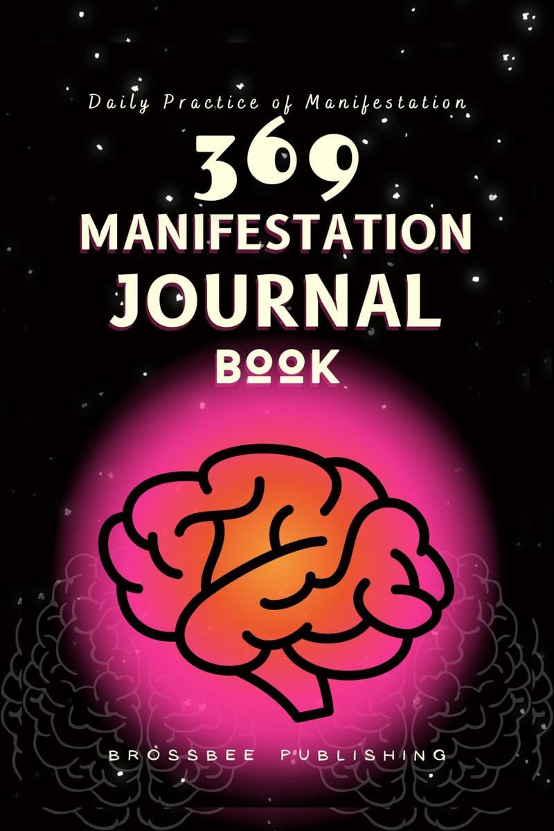 369 Manifestation Journal Book : The Law Of Attraction Practice For Daily Affirmation And Manifestation
